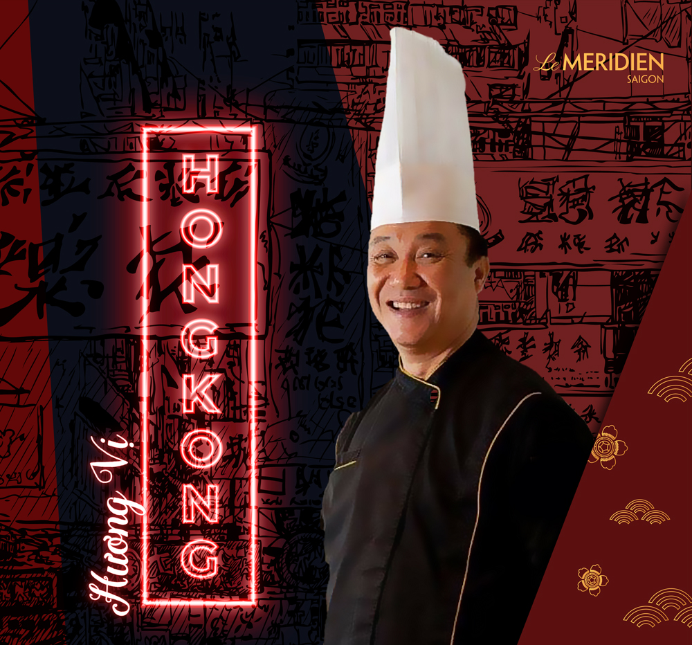 Explore The “Taste Of Hongkong” Buffet With 2 Michelin Stars Chef At Le Meridien Saigon