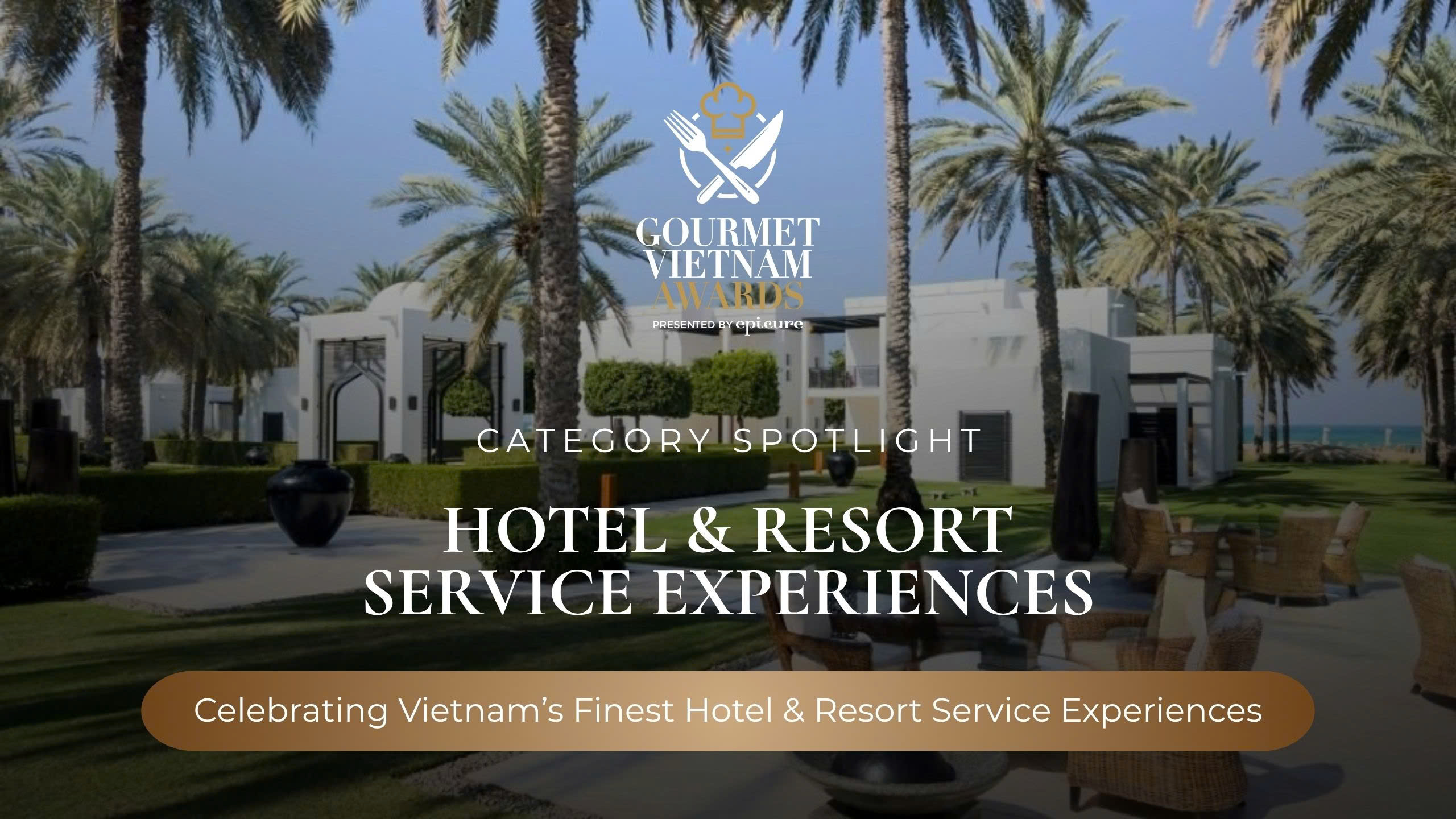 Beyond Five Stars <br> Vietnam’s Finest Hotels and Resorts Redefining the Art of Service Excellence